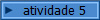 atividade 5